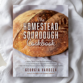 The Homestead Sourdough Cookbook