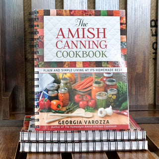 The Amish Canning Cookbook: Plain and Simple Living at Its Homemade Best