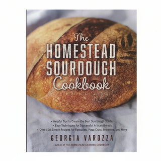 The Homestead Sourdough Cookbook